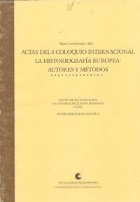 Actas del I coloquio internacional. La historiografía europea