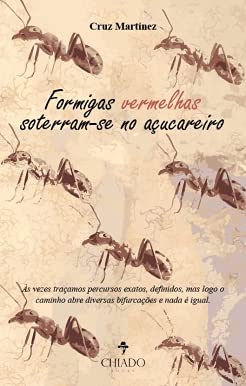 FORMIGAS VERMELHAS SOTERRAM-SE NO AÇUCAREIRO