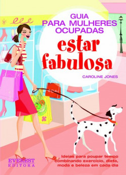 GUÍA PARA MULHERES OCUPADAS: ESTAR FABULOSA