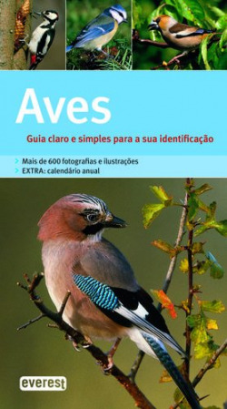 AVES: GUIA CLARO E SIMPLES PARA A SUA IDENTIFICAÇÃO