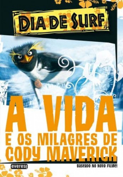 DIA DE SURF: A VIDA E OS MILAGRES DE CODY MAVERICK