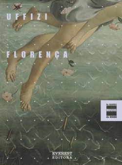 UFFIZI: FLORENÇA: OS GRANDES MUSEUS DO MUNDO