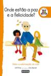 ONDE ESTÃO A PAZ E A FELICIDADE?