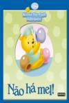 WINNIE THE POOH ADORÁVEIS: NÃO HÁ MEL