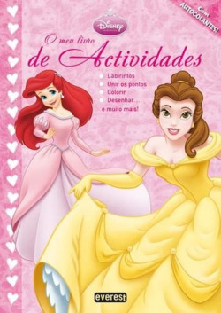 PRINCESAS DISNEY: O MEU LIVRO DE ACTIVIDADES: LIVRO DE ACTIVIDADES COM AUTOCOLANTES