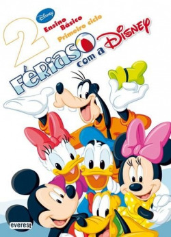 FÉRIAS COM A DISNEY 2º: ENSINO BÁSICO: PRIMEIRO CICLO