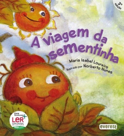 A VIAGEM DA SEMENTINHA