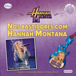 HANNAH MONTANA: NOS BASTIDORES COM HANNAH MONTANA