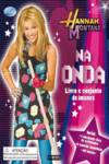 HANNAH MONTANA: NA ONDA: LIVRO E CONJUNTO DE ÍMANES