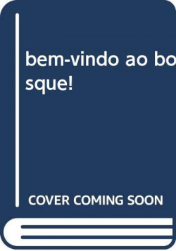 bem-vindo ao bosque!