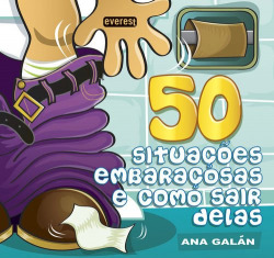 50 SITUAÇÕES EMBARAÇOSAS E COMO SAIR DELAS