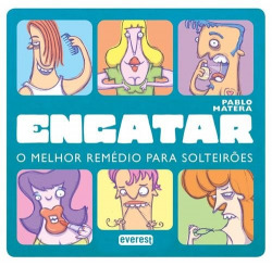 ENGATAR: O MELHOR REMÉDIO PARA SOLTEIRÕES