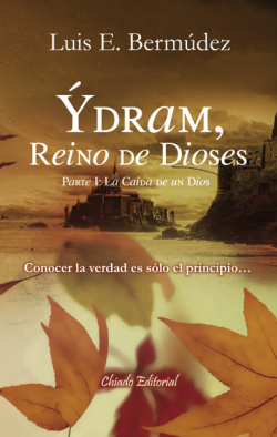 Ýdram, Reino de Dioses. Parte I: La Caída de un Dios.