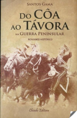 Da côa ao Távora na Guerra Peninsular