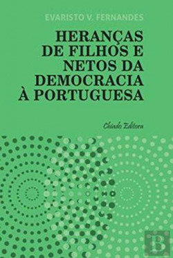 Heranças dos Filhos e Netos da Democracia à Portuguesa