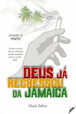 Deus já regressou da Jamaica