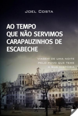 Ao tempo que nao servimos carapuzinhos de escabeche