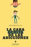 La cara oculta de las adicciones