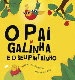 O Pai Galinha e o seu Pintainho