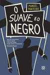 O Suave e o Negro