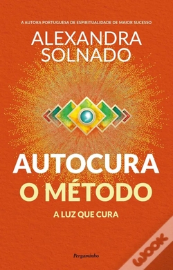 Autocura: O Método - A Luz que Cura