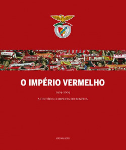 O Império Vermelho - A História Completa do Benfica 1904-2009