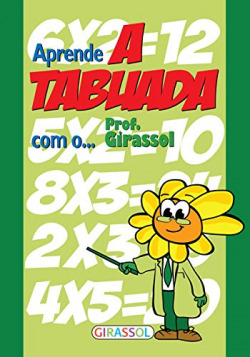 APRENDE A TABUADA COM O PROF.GIRASSOL