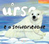O URSO E A SOLIDARIEDADE