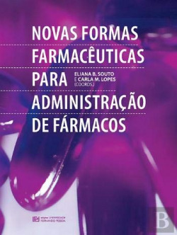 Novas formas farmacêuticas para administraçao de fármacos