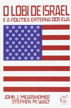 Lóbi de Israel e a Política Externa dos EUA (O)