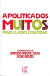 Política dos Muitos - Povo, Classes e Multidão (A)