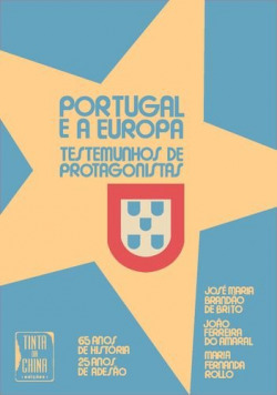 Portugal e a Europa - Testemunhos de Protagonistas