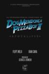 Extraordinárias Aventuras de Dog Mendonça e Pizzaboy II
