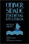 Universidade Medieval em Lisboa, Séculos XIII-XVI (A)