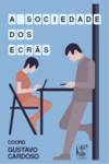 Sociedade dos Ecrãs (A)