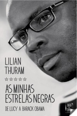 Minhas Estrelas Negras - De Lucy a Barack Obama (As)
