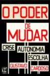 Poder de Mudar - Crise, Autonomia e Escolha (O)
