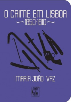 Crime em Lisboa 1850-1910 (O)