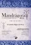MANDRÁGORA: O ALMANAQUE PAGÃO 2014: O CAMINHO MÁGICO DO WICCA