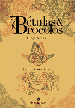 Bétulas & Brócolos - Um livro feito de afectos