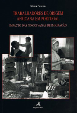 Trabalhadores de Origem Africana em Portugal - Impacto das Novas Vagas de Imigração