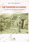 NAS TRINCHEIRAS DA FLANDRES - COM DEUS OU SEM DEUS, EIS A QUESTÃO