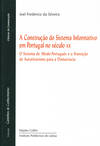 A CONSTRUÇÃO DO SISTEMA INFORMATIVO EM PORTUGAL NO SÉCULO XX O SISTEMA DE MEDIA PORTUGUÊS E A TRANSI