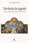 Territórios do Sagrado - Crenças e Comportamentos na Idade Média em Portugal