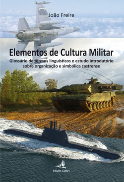 Elementos de Cultura Militar - Glossário de termos linguísticos e estudo introdutório sobre organiza