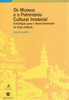 OS MUSEUS E O PATRIMÓNIO CULTURAL IMATERIALESTRATÉGIAS PARA O DESENVOLVIMENTO DE BOAS PRÁTICAS