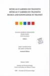 Músicas e Saberes em Trânsito / Músicas y Saberes en Tránsito / Musics and Knowledge in Transit
