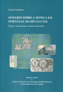 Olhares Sobre a Música em Portugal no Século XIX - Ópera, virtuosismo e música doméstica