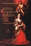 Rainhas no Portugal Moderno - Casa, Corte e Património