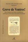 Greve de Ventres! - Para a História do movimento neomalthusiano em Portugal: em favor de um autocont